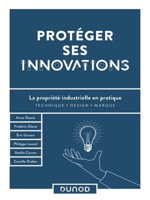 cover image of Protéger ses innovations